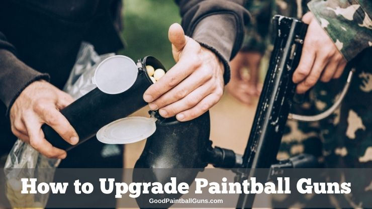 How to Upgrade Paintball Guns