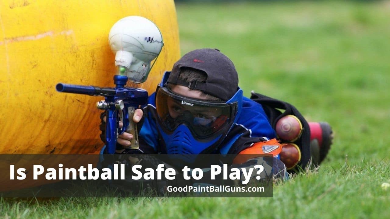 Is Paintball Safe to Play - goodpaintballguns