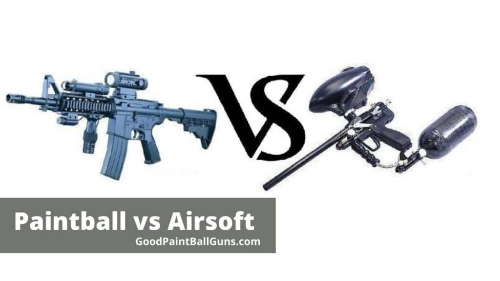 Paintball vs Airsoft - goodpaintballguns