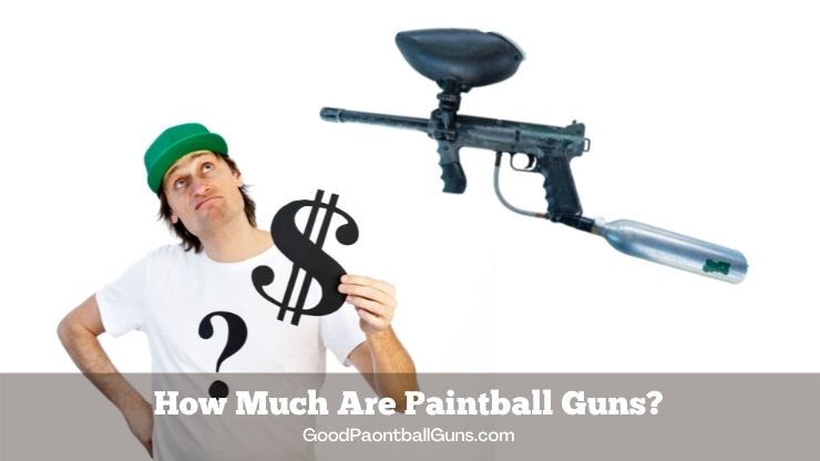 How Much Are Paintball Guns? The Complete Price Guide