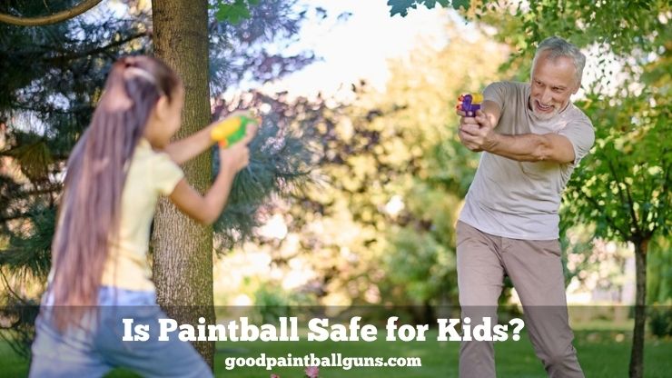 Is Paintball Safe for Kids? Playing Paintball as a Child