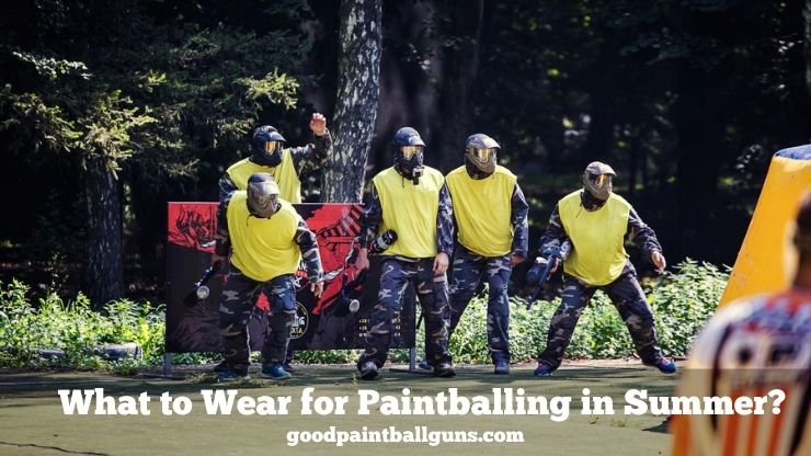 What to Wear for Paintballing in Summer