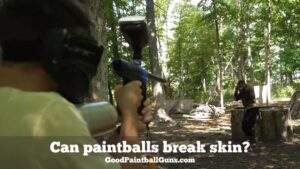 Can paintballs break skin